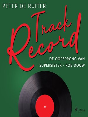 cover image of Track Record; De oorsprong van Supersister-- Rob Douw